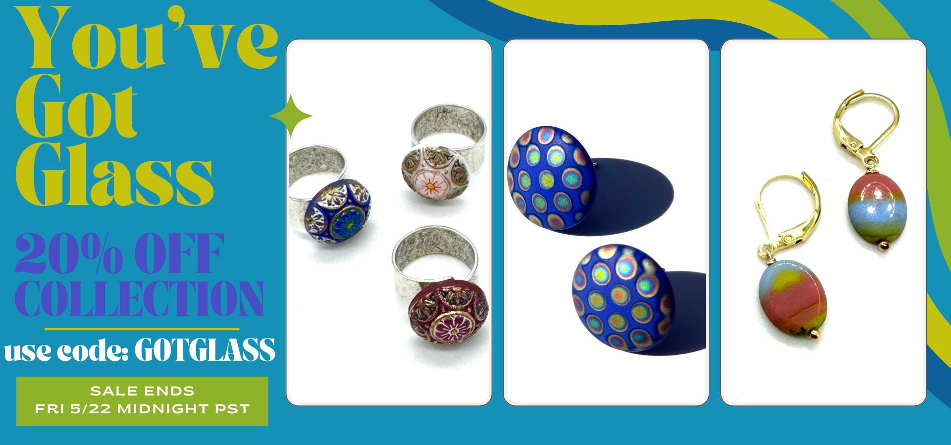 Promotional banner for 'You've Got Glass' jewelry collection with earrings on a blue background.