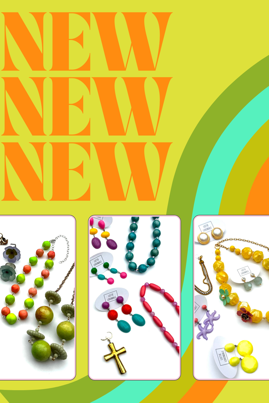 A promotional collage with the word 'NEW' repeated large in orange on a yellow-green background, with three inset product photos showing colorful beaded jewelry and accessories.