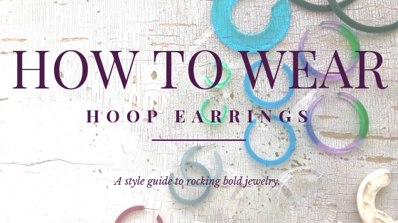 How to Wear Hoop Earrings