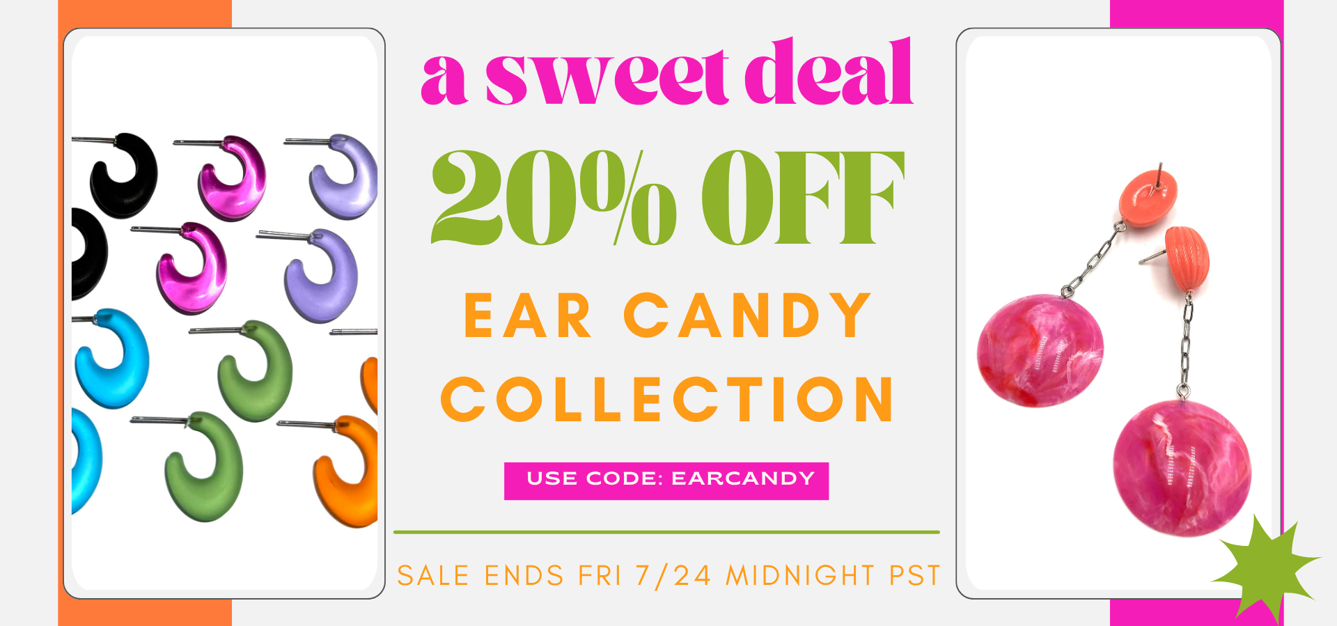 Promotional sale graphic for an ear candy collection, with text reading 'a sweet deal 20% OFF EAR CANDY COLLECTION' and 'USE CODE: EARCANDY'. The left panel shows multiple colorful ear candy shapes, and the right panel shows two pink marbled drop earrings on a white background.