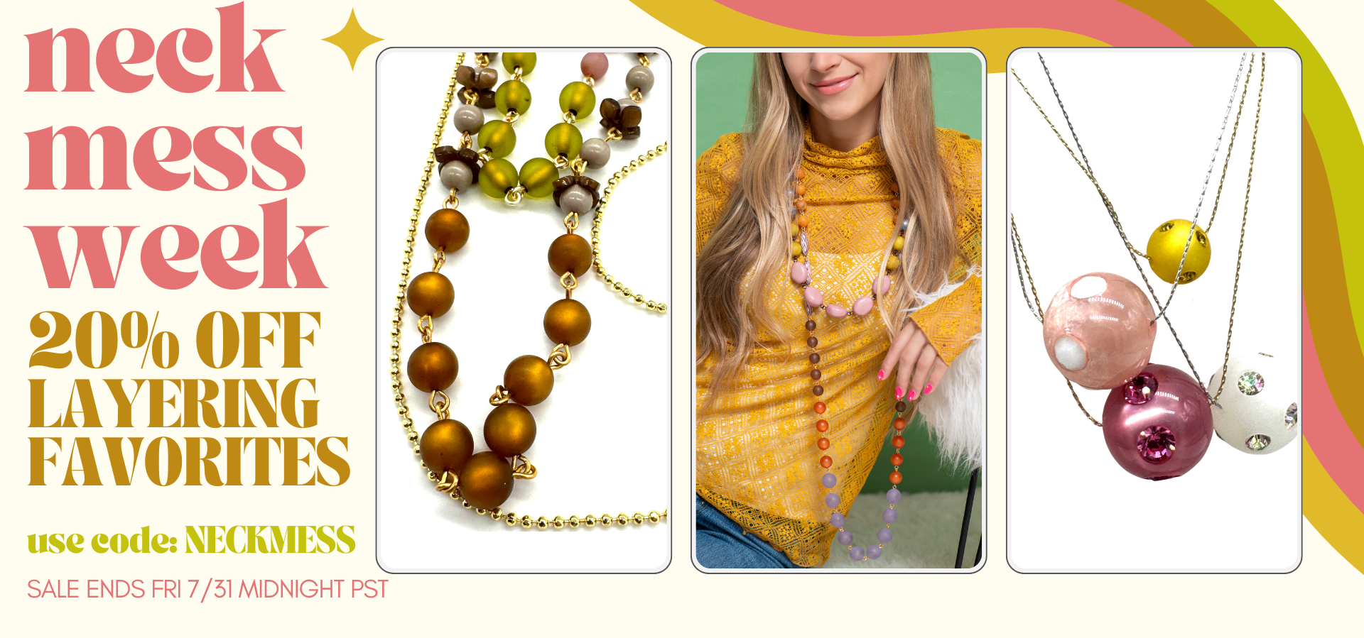Promotional banner for 'neckmess week' featuring three panels showcasing layered necklaces: brown and gold beads, a woman wearing a yellow knit top with a beaded necklace, and pink, gold, and white hanging necklaces.