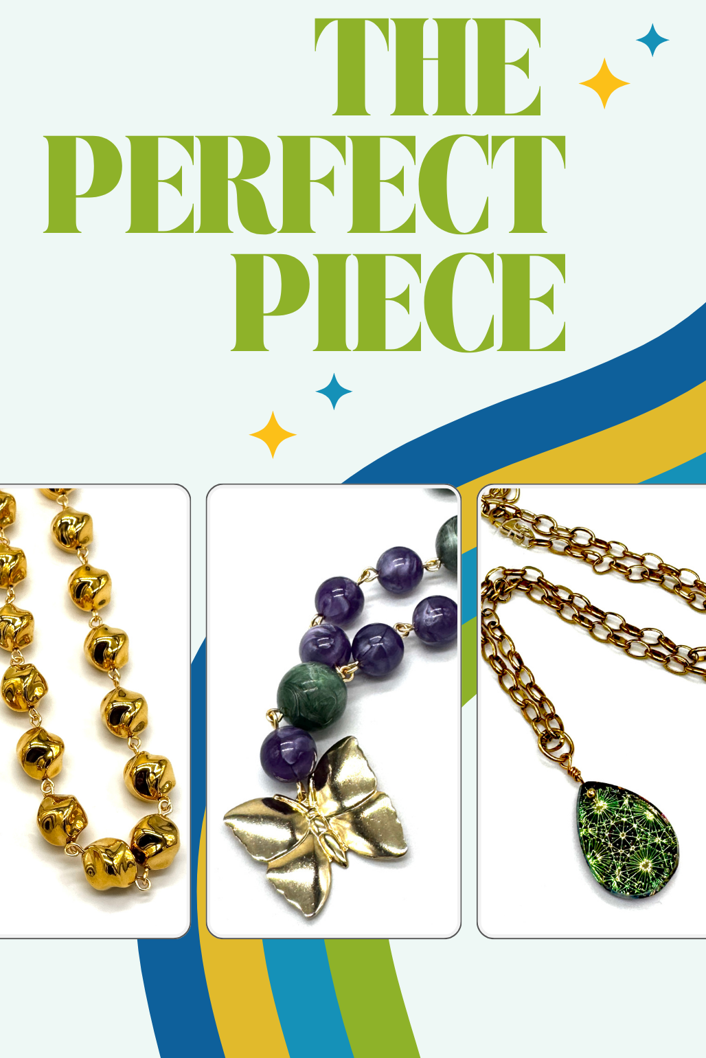 Promotional graphic for a jewelry set titled 'THE PERFECT PIECE' on a pale mint background with blue and yellow curved stripes. Three inset product photos show a gold beaded necklace, a purple and green beaded necklace with a gold butterfly pendant, and a gold chain necklace with a green teardrop pendant.