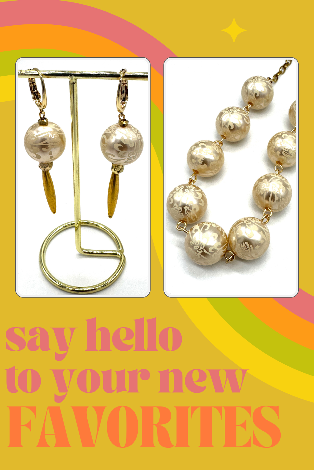 image of jewelry with caption say hello to your new favorites