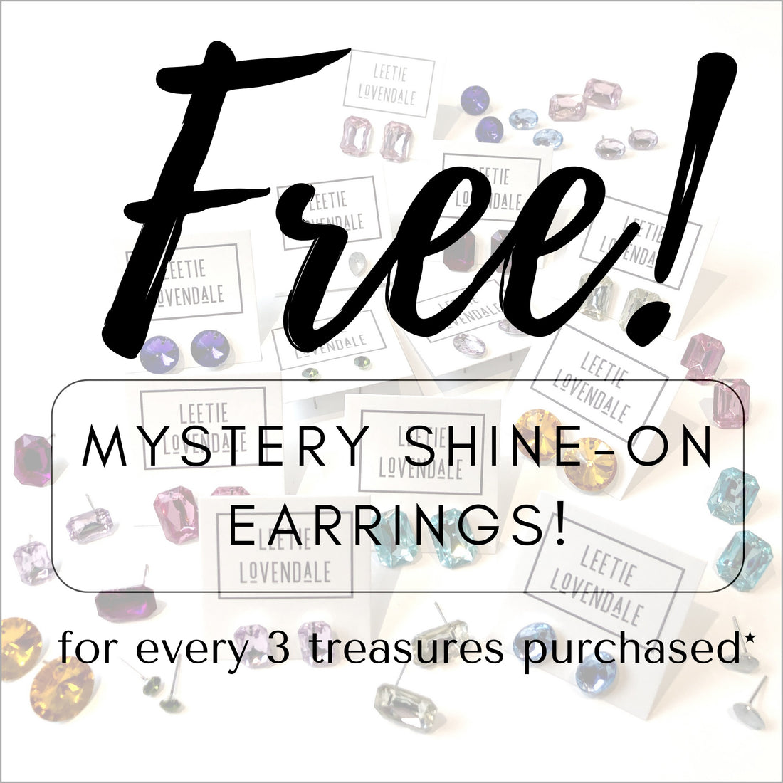 **FREE w/ Every 3 Items Purchased ** FREE MYSTERY Shine On Earrings!