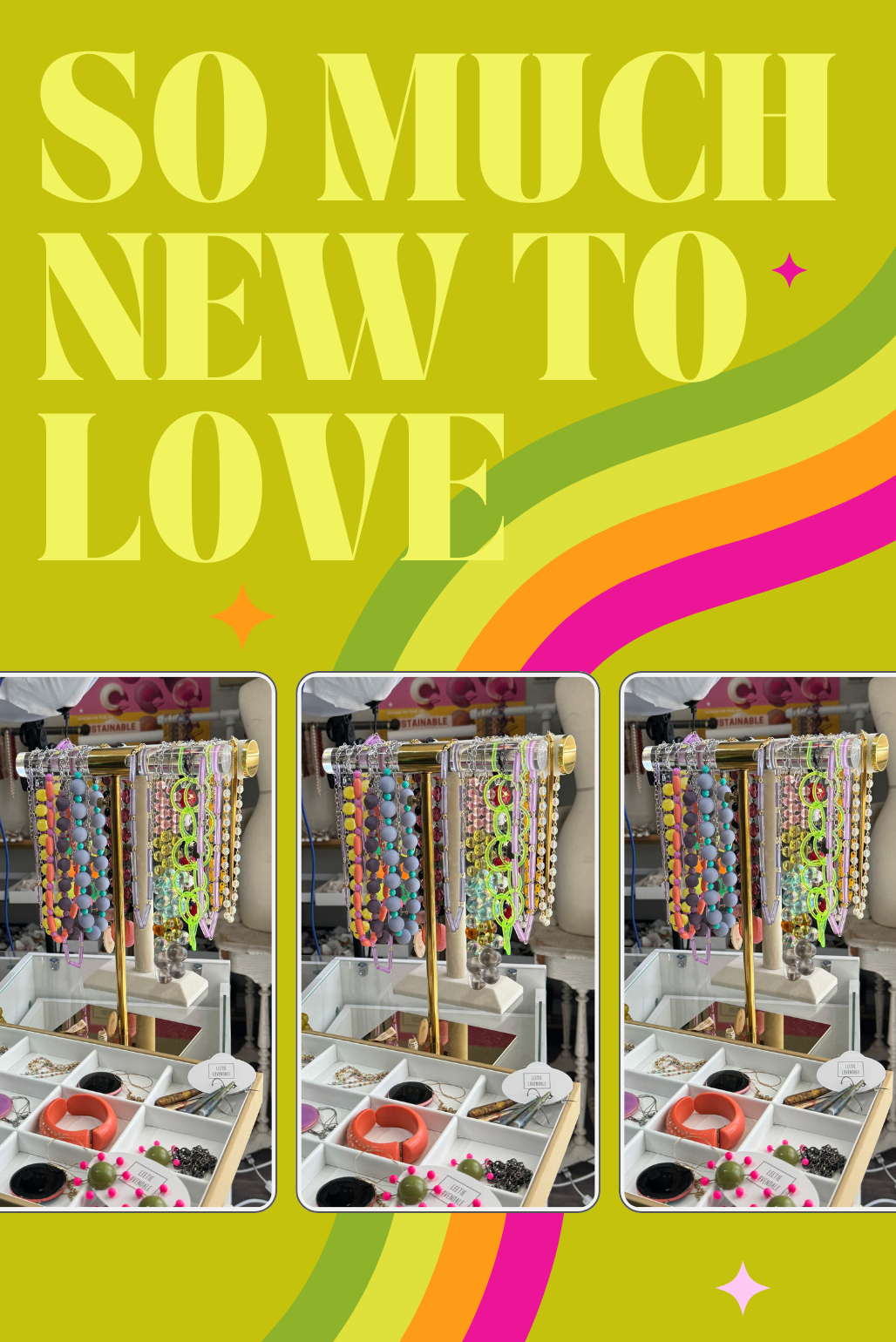 graphic of jewelry racks and trays with "so much new to love" text