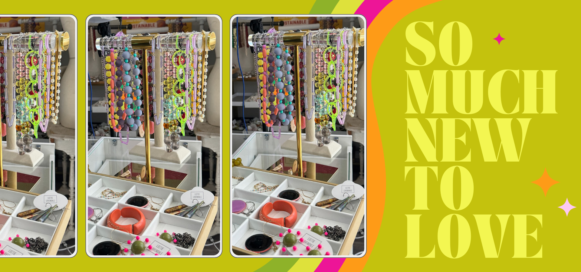 graphic of jewelry racks and trays with "so much new to love" text